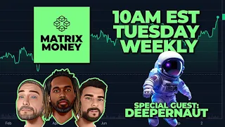 Matrix Money Podcast | LIVE With Deepernaut Talking Deeper Network, Privacy & More