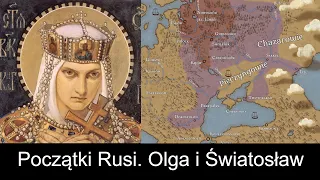 Olga i Światosław. Początki Rusi - ok. 945-972 n.e.