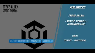 MUSIC: Steve Allen - Static symbol (Extended Mix)