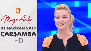 Müge Anlı İle Tatlı Sert 21 Haziran 2017 | Çarşamba