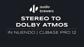 From Stereo to Atmos in Seconds (Nuendo, Cubase 12)