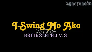 I-SWING MO AKO [ VST & CO. FT. SHARON CUNETA ] REMASTERED V.3 | INSTRUMENTAL | MINUS ONE