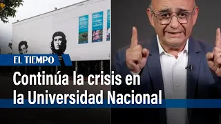 Continúa la crisis en la Universidad Nacional por posesión del rector | El Tiempo