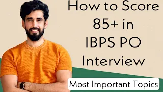 How to score 85+ in IBPS PO Interview !! 🛑 Most Important Topics