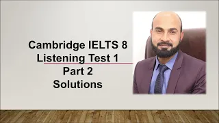 Cambridge IELTS 8 Listening Test 1 Part 2 Solutions by Yashal