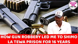 HOW GUN ROBBERY LED ME TO SHIMO LA TEWA PRISON FOR 16 YEARS - MY LIFE IN PRISON - ITUGI TV