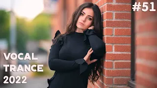 🔊 VOCAL TRANCE MIX 2022 🔷 July 🔷 Episode 51