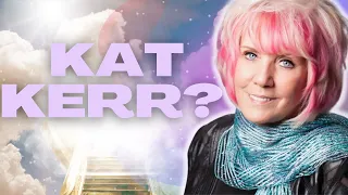 Who REALLY Is Kat Kerr? - Is She Truly Hearing From God?