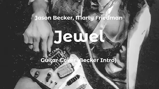 Marty Friedman and Jason Becker - Jewel // Becker Intro Cover