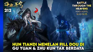 BTTH SEASON 6 - HUN TIANDI MENELAN PILL TINGKAT DI DAN MELARIKAN DIRI (NOVEL 1632-35) #btthseason5