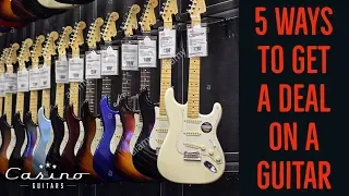 5 Ways To Get A Deal On A Guitar