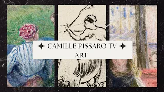 Camille Pissaro TV Art | Art For Your TV I Vintage Art Slideshow For Your TV I TV Art
