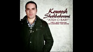 Kourosh Shahbahrami  - Atisho Barf