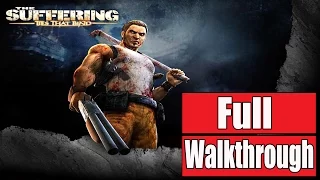 The Suffering Ties That Bind Full Gameplay Walkthrough [Longplay] - No Commentary