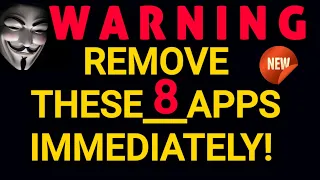 ⚠️ALERT⚠️YOU NEED TO REMOVE ALL 8 ANDROID APPS NOW⚠️