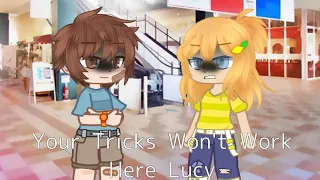 | Your Tricks Won't Work Here Lucy | Gregory Becomes Younger Part 4 |No More Parts|Really Late Post|