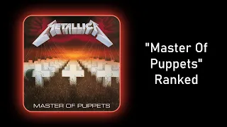 Master Of Puppets Ranked (From Worst To Best)