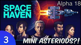 Space Haven Survival Building Game | Episode 3 | Micro Asteroids Oh My!
