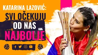 Katarina Lazović: Dolazimo kao svetske prvakinje, svi očekuju od nas najbolje I SPORTAL ODBOJKA