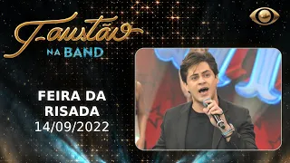 FAUSTÃO NA BAND - FEIRA DA RISADA - 14/09/2022 - PROGRAMA COMPLETO