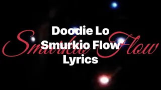 Doodie Lo - Smurkio Flow (Lyrics Video)