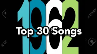 Top 30 Songs of 1962