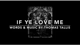 If Ye Love Me | Music by Thomas Tallis | SATB Choir with Lyrics - Sunday 7pm Choir
