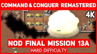 Command & Conquer Remastered 4K - Nod Final Mission 13 A - Cradle Of My Temple - Hard Difficulty