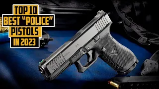 Top 10 Pistols Police Departments Prefer To Carry in 2023 || who is the NEW #1?