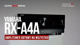 Yamaha Aventage RX-A4A – amplituner gotowy na wszystko | prezentacja Top Hi-Fi