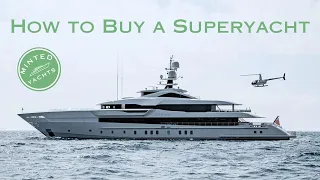 Mega-Yacht Buying Checklist.  Learn How to buy a Multi-Million Dollar Mega-yacht  ( or Giga-Yacht )