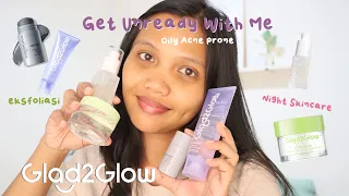 GET UNREADY WITH ME GLAD2GLOW EDITION ! Eksfoliasi & Night Skincare Routine ku