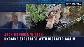 Ukraine struggles with disaster again | Jock Mendoza Wilson | TVP World