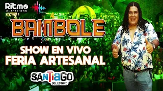 BAMBOLE - Show en vivo Feria Artesanal 2023 Parte 3