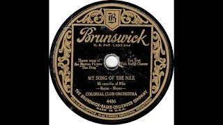 Colonial Club Orch - My Song Of The Nile(1929)