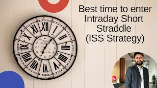 Best entry time to enter into ISS Strategy