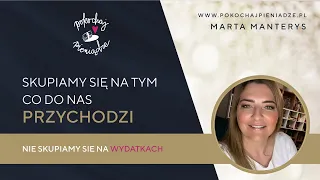 Lekcja 52 - Nie skupiamy się na wydatkach a na tym co do nas przychodzi