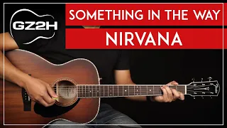 Something In The Way Guitar Tutorial Nirvana Guitar Lesson |Standard Tuning + Studio Tuning|