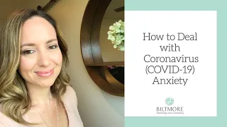 How to Deal with Anxiety during the Coronavirus (COVID-19) Pandemic