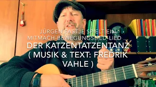 Der Katzentatzentanz ( Musik & Text: Fredrik Vahle ), hier interpretiert von Jürgen Fastje !