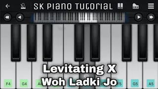 Levitating X Woh Ladki Jo - Piano Tutorial | DJ Ruchir Mashup | Perfect Piano