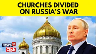 Protests Against Russian Orthodox Church | Russia Ukraine War Update | English News | News18