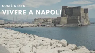 Com'è vivere a Napoli | Ho vissuto a Napoli per 8 mesi - la mia esperienza - pro e contro