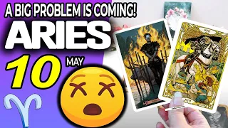 Aries ♈️ 😖A BIG PROBLEM IS COMING❗😡 horoscope for today MAY  10 2024 ♈️ #aries tarot MAY  10 2024