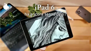 iPad 6°gen: ha ancora senso oggi?