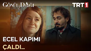 “Ben, Meryem’in peşini bıraktım…” - Gönül Dağı 42. Bölüm