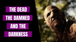 The Dead, The Damned And The Darkness - Full Zombie Horror Movie