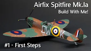 Airfix Spitfire Mk.Ia - Build With Me! Part 1: Getting Started With Your First Steps