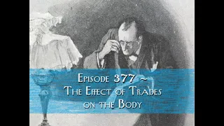 Sherlock Holmes: Trifles - The Effect of Trades on the Body