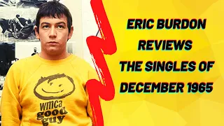 The Animals' Eric Burdon Reviews the Singles of December 1965